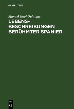 Lebensbeschreibungen berühmter Spanier (eBook, PDF) - Quintana, Manuel Josef