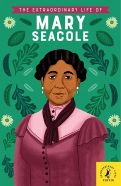 The Extraordinary Life of Mary Seacole - Redgrave, Naida