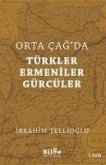 Orta Cagda Türkler Ermeniler Gürcüler