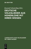 Deutsche Volkslieder aus Hohenlohe mit ihren Weisen (eBook, PDF)