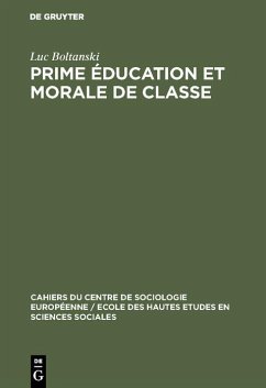 Prime éducation et morale de classe (eBook, PDF) - Boltanski, Luc