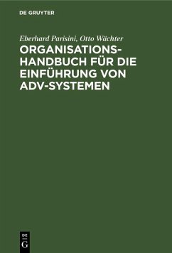 Organisations-Handbuch für die Einführung von ADV-Systemen (eBook, PDF) - Parisini, Eberhard; Wächter, Otto