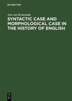 Syntactic Case and Morphological Case in the History of English (eBook, PDF) - Kemenade, Ans van