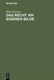 Das Recht am eigenen Bilde (eBook, PDF) Das Recht am eigenen Bilde (eBook, PDF)