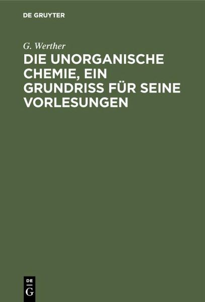 Die unorganische Chemie, ein Grundriss für seine Vorlesungen (eBook, PDF)