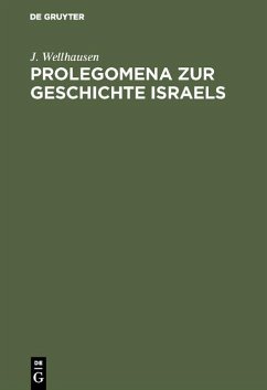 Prolegomena zur Geschichte Israels (eBook, PDF) - Wellhausen, J.