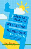 The Mental Health and Wellbeing Handbook for Schools (eBook, ePUB)