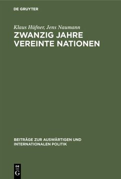 Zwanzig Jahre Vereinte Nationen (eBook, PDF) - Hüfner, Klaus; Naumann, Jens