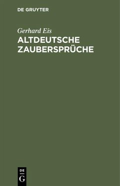 Altdeutsche Zaubersprüche (eBook, PDF) - Eis, Gerhard