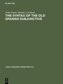 The Syntax of the Old Spanish Subjunctive (eBook, PDF)
