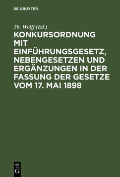 Cover Konkursordnung mit Einführungsgesetz, Nebengesetzen und Ergänzungen in der Fassung der Gesetze vom 17. Mai 1898 (eBook, PDF)