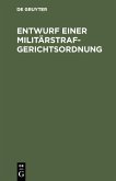 Entwurf einer Militärstrafgerichtsordnung (eBook, PDF)