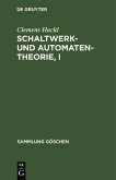 Schaltwerk- und Automatentheorie, I (eBook, PDF)