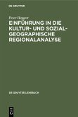 Einführung in die Kultur- und sozialgeographische Regionalanalyse (eBook, PDF)