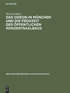 Das Odeon in München und die Frühzeit des öffentlichen Konzertsaalbaus (eBook, PDF) - Habel, Heinrich