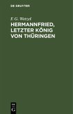 Hermannfried, letzter König von Thüringen (eBook, PDF)