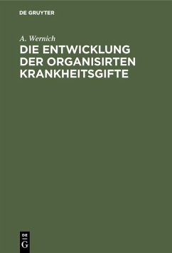 Cover Die Entwicklung der organisirten Krankheitsgifte (eBook, PDF)