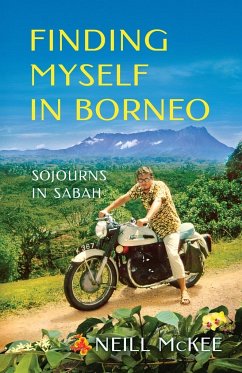 Finding Myself in Borneo - Mckee, Neill