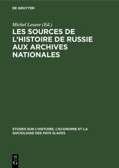 Les sources de l'histoire de Russie aux Archives Nationales (eBook, PDF)