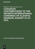 Canadian Contributions to the Seventh International Congress of Slavists, Warsaw, August 21-27, 1973 (eBook, PDF)