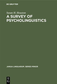 A Survey of Psycholinguistics (eBook, PDF) - Houston, Susan H.