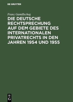 Cover Die deutsche Rechtsprechung auf dem Gebiete des internationalen Privatrechts in den Jahren 1954 und 1955 (eBook, PDF)