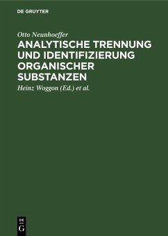 Analytische Trennung und Identifizierung organischer Substanzen (eBook, PDF) - Neunhoeffer, Otto