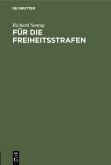Für die Freiheitsstrafen (eBook, PDF)