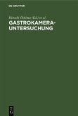 Gastrokamera-Untersuchung (eBook, PDF)