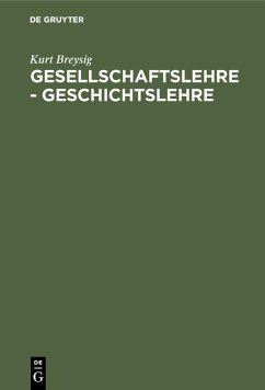 Gesellschaftslehre - Geschichtslehre (eBook, PDF) - Breysig, Kurt