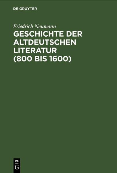 Geschichte der altdeutschen Literatur (800 bis 1600) (eBook, PDF) Geschichte der altdeutschen Literatur (800 bis 1600) (eBook, PDF)