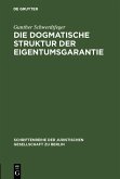 Die dogmatische Struktur der Eigentumsgarantie (eBook, PDF)