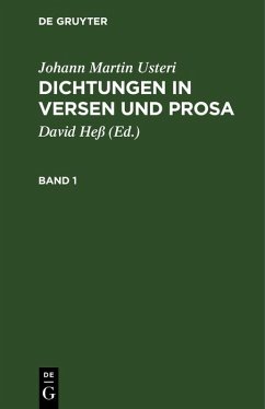 Johann Martin Usteri: Dichtungen in Versen und Prosa. Band 1 (eBook, PDF) - Usteri, Johann Martin Johann Martin Usteri: Dichtungen in Versen und Prosa. Band 1 (eBook, PDF) - Usteri, Johann Martin
