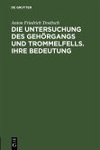 Die Untersuchung des Gehörgangs und Trommelfells. Ihre Bedeutung (eBook, PDF)