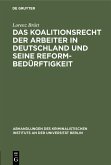 Das Koalitionsrecht der Arbeiter in Deutschland und seine Reformbedürftigkeit (eBook, PDF)