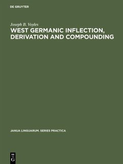 West Germanic Inflection, Derivation and Compounding (eBook, PDF) - Voyles, Joseph B.