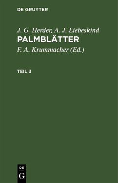 J. G. Herder; A. J. Liebeskind: Palmblätter. Teil 3 (eBook, PDF) - Herder, J. G.; Liebeskind, A. J.