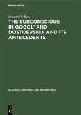 The subconscious in Gogol' and Dostoevskij, and its antecedents (eBook, PDF)