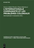L'Internationale Communiste et les problèmes coloniaux (eBook, PDF) L'Internationale Communiste et les problèmes coloniaux (eBook, PDF)