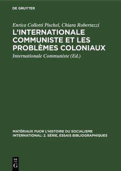 L'Internationale Communiste et les problèmes coloniaux (eBook, PDF) - Collotti Pischel, Enrica; Robertazzi, Chiara