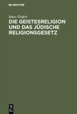 Die Geistesreligion und das jüdische Religionsgesetz (eBook, PDF)