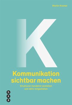 Kommunikation sichtbar machen (E-Book) (eBook, ePUB) - Kramer, Martin