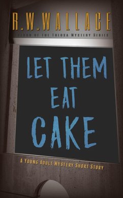 Let Them Eat Cake (eBook, ePUB) - Wallace, R. W.