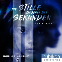Die Stille zwischen den Sekunden (MP3-Download) - Witte, Tania