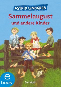 Sammelaugust und andere Kinder (eBook, ePUB) - Lindgren, Astrid