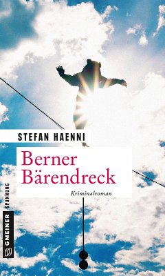 Berner Bärendreck / Detektiv Feller Bd.4 (eBook, ePUB) - Haenni, Stefan