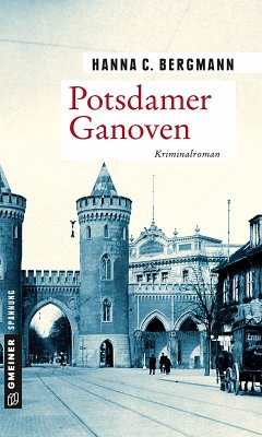 Potsdamer Ganoven (eBook, ePUB) - Bergmann, Hanna C.