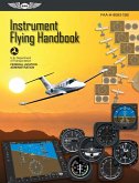 Instrument Flying Handbook: ASA FAA-H-8083-15B (Kindle edition) (eBook, ePUB)