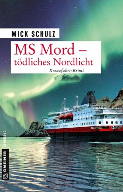 Tödliches Nordlicht / MS Mord Bd.2 (eBook, ePUB) - Schulz, Mick