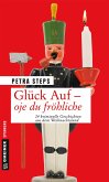 Glück Auf - Oje du fröhliche (eBook, ePUB)